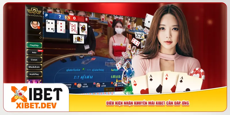 Điều kiện nhận khuyến mãi Xibet cần đáp ứng Điều kiện nhận khuyến mãi Xibet cần đáp ứng