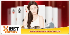 Hướng dẫn đăng nhập Xibet