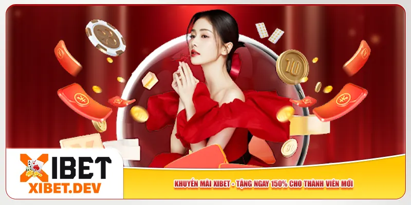 Khuyến Mãi Xibet - Tặng Ngay 150% Cho Thành Viên Mới
