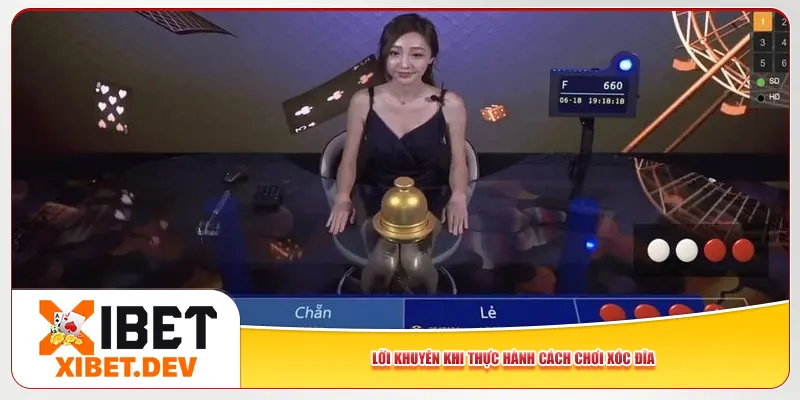 Lời khuyên khi thực hành cách chơi xóc đĩa luôn thắng Lời khuyên khi thực hành cách chơi xóc đĩa luôn thắng