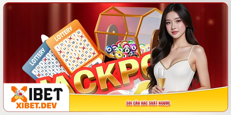 Soi cầu xác suất ngược Soi cầu xác suất ngược